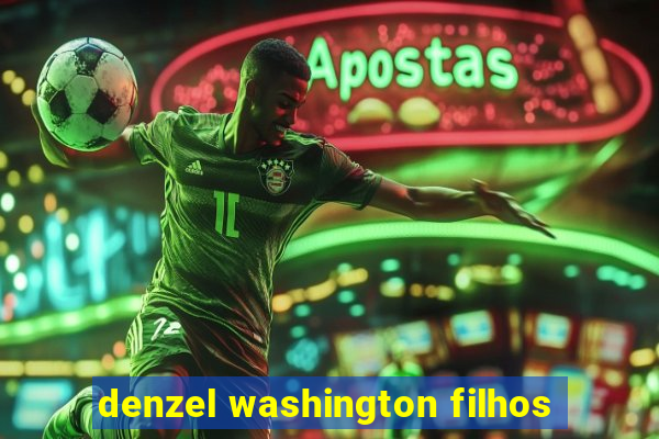 denzel washington filhos